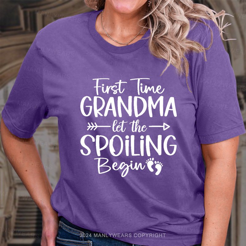 First Ime Grandma Let The Spoilng Begin T-Shirt