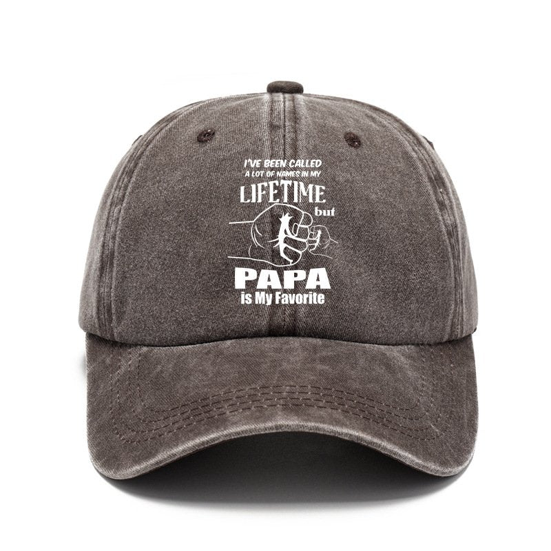 I've Been Called A Lot Of Names In My Lifetime The Papa Is My Favorite Baseball Cap