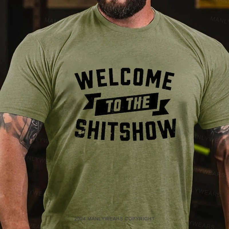 Welcome To The Shit Show T-shirt