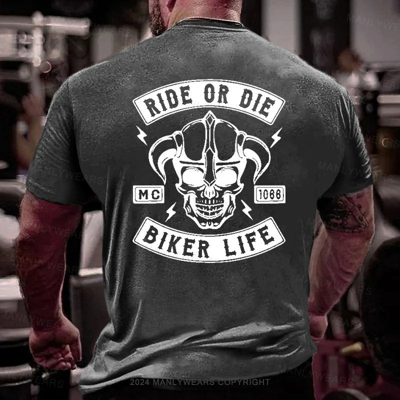 Ride Or Die Biker Life T-Shirt