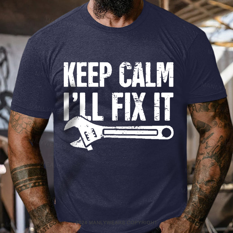 Keep Calm I'll Fix It Men's T-Shirt