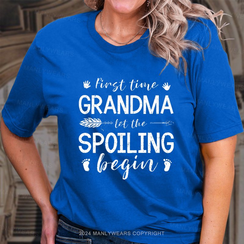 First Time Grandma Let The Spoiling Begin T-Shirt