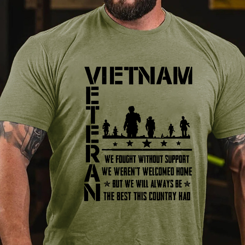 Vietnam Veteran We Fought Without Support We Weren'T Welcome Home T-shirt