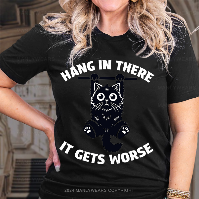 Hang In There It Gets Worse Cat Vintage Women T-Shirt