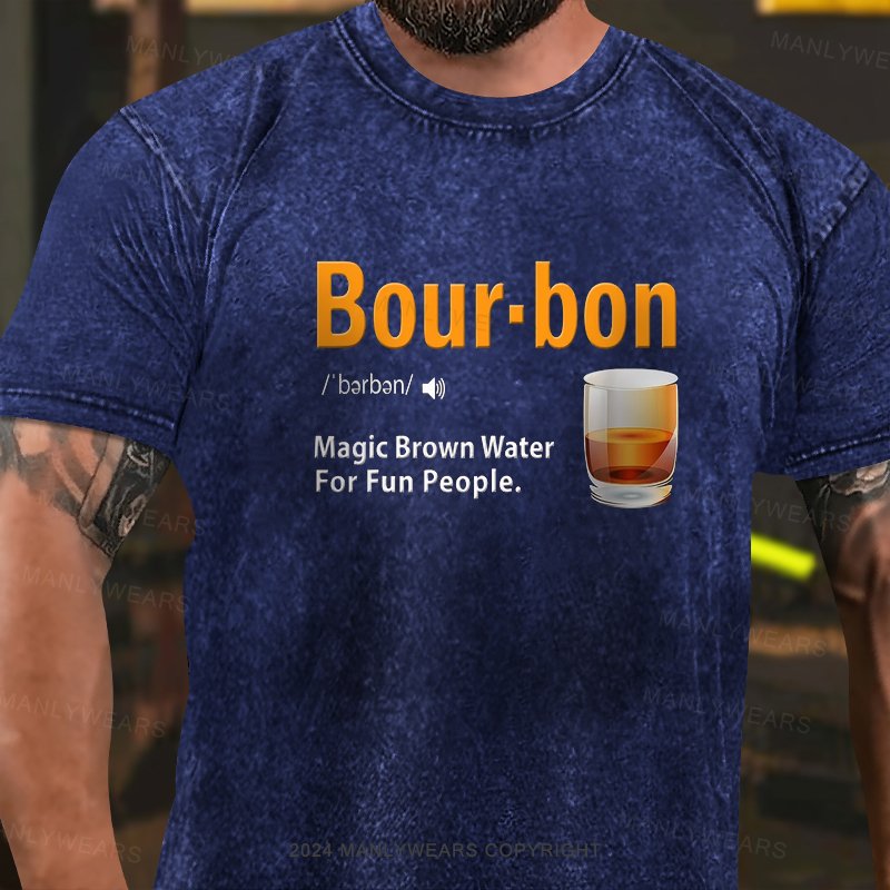 Bourbon Magic Brown Water For Fun People Washed T-Shirt