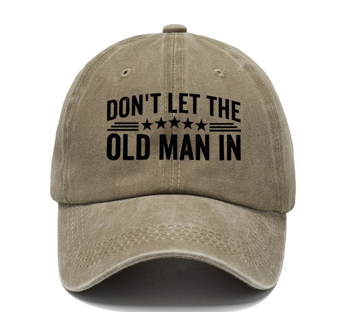 Don't Let The Old Man In Baseball Cap