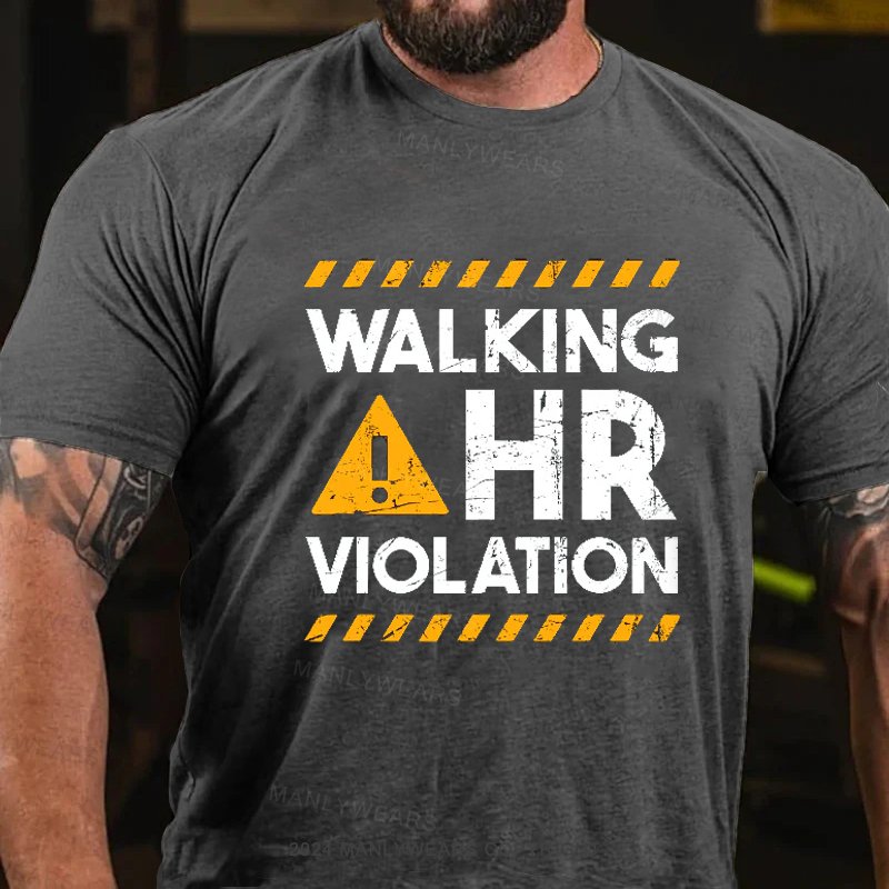 Walking Hr Violation T-Shirt