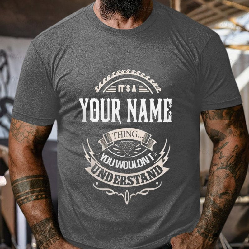Personalized Name You Wouldn't Understand T-Shirt
