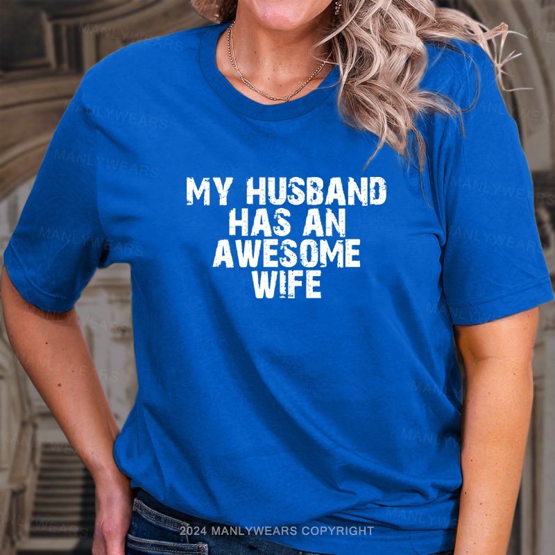 Sometimes L Look At My Husband And Think Damn You Are One Lucky Mam T-Shirt