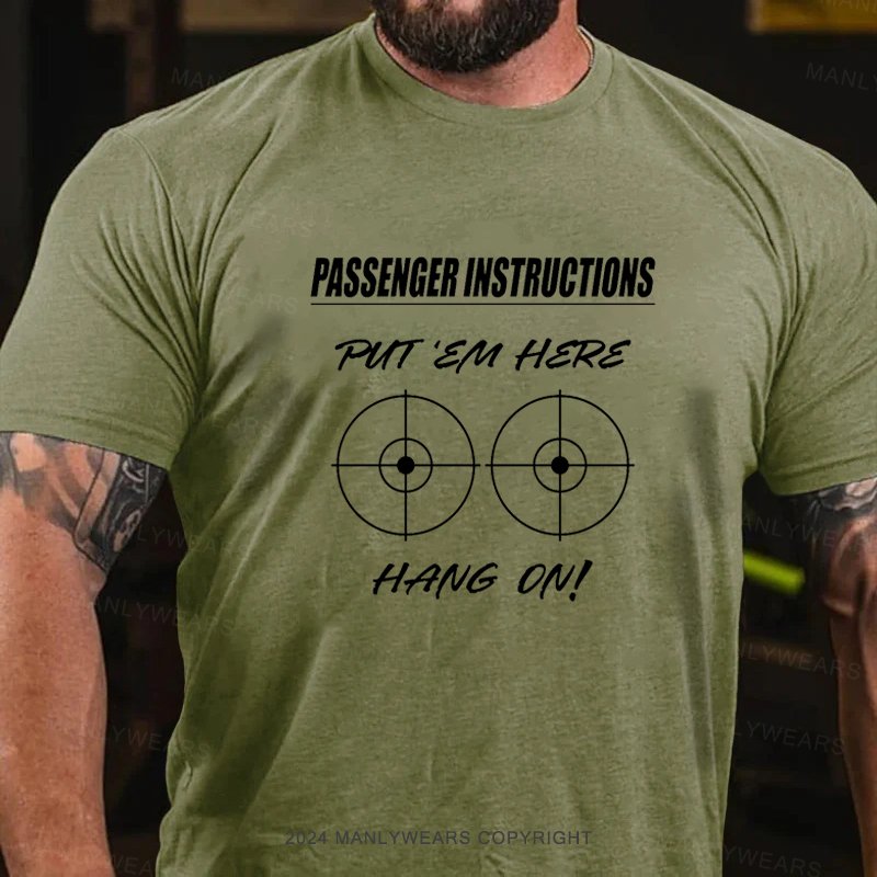 Passenger Instructions Put Em Hers Hang On T-Shirt