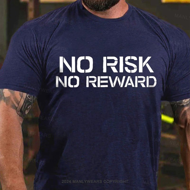 No Risk No Reward T-Shirt