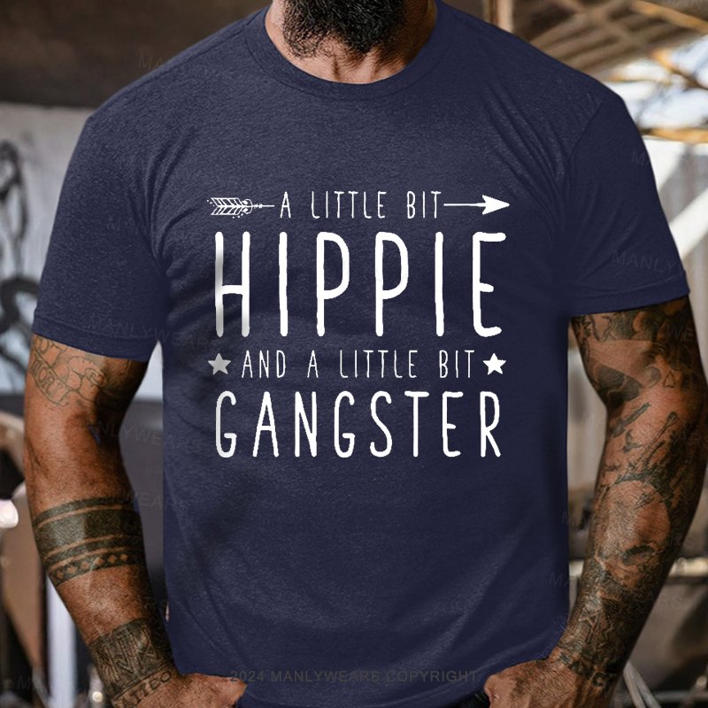 A Little Bit Hippie And A Little Bit Acangster T-Shirt
