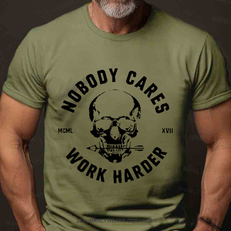 Nobody Cares Work Harder Skull Men's T-Shirt