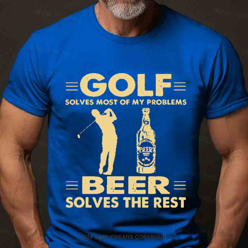 Golf Solves Most Of My Problems Beer Solves The Rest Men's T-Shirt