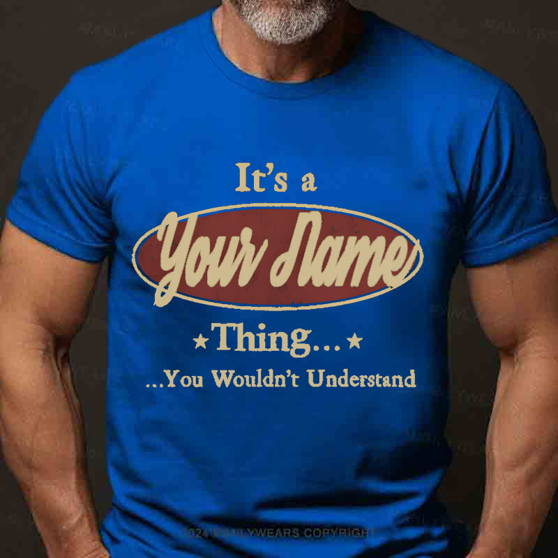 Personalized Name It'S A Someone Thing You Wouldnt Understand T-Shirt