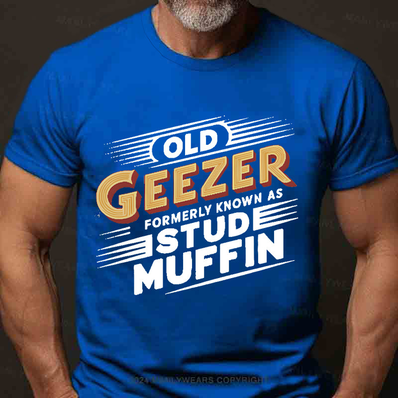 Old Geezer Formerly Known As Stud Muffin Men's T-Shirt