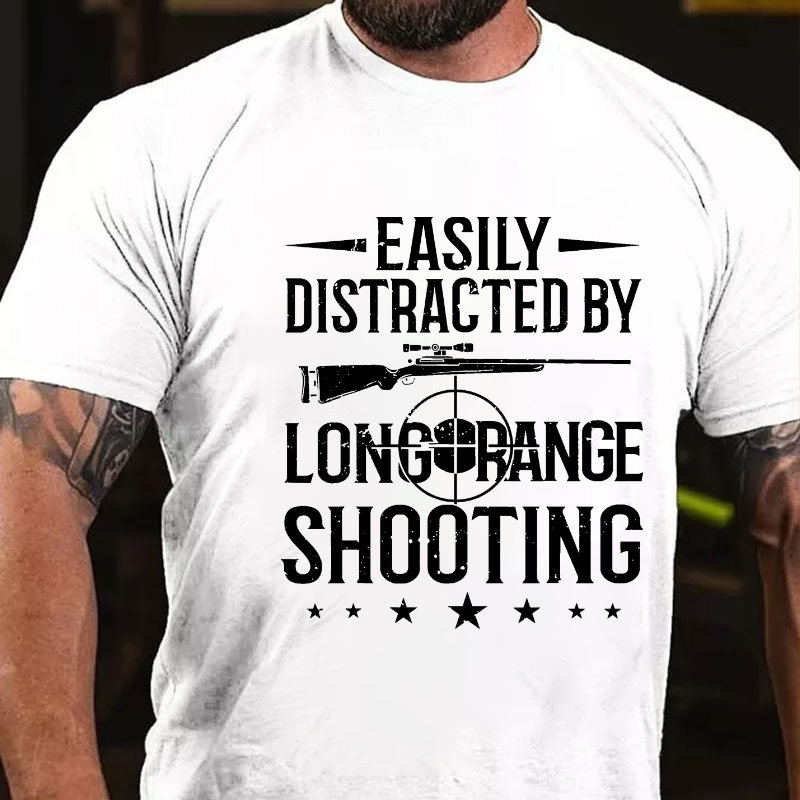 Easily Distracted By Long Range Shooting T-shirt