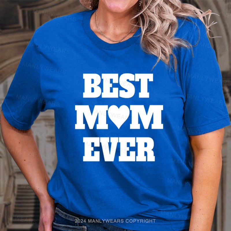 Best Mom Ever T-Shirt