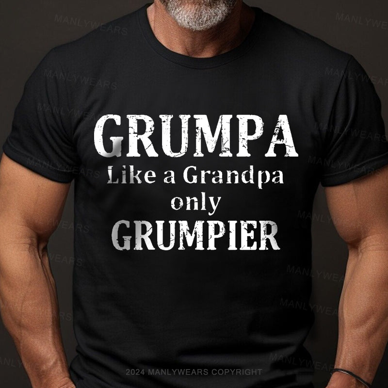 Grumpa Like A Grandpa Only Grumpier Men's T-Shirt