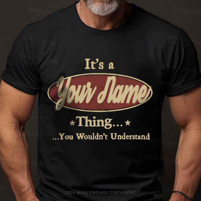 Personalized Name It'S A Someone Thing You Wouldnt Understand T-Shirt