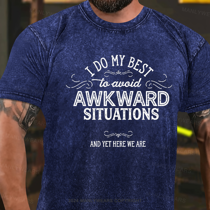 I Do Best To Avoid Awkward Situations Washed T-Shirt