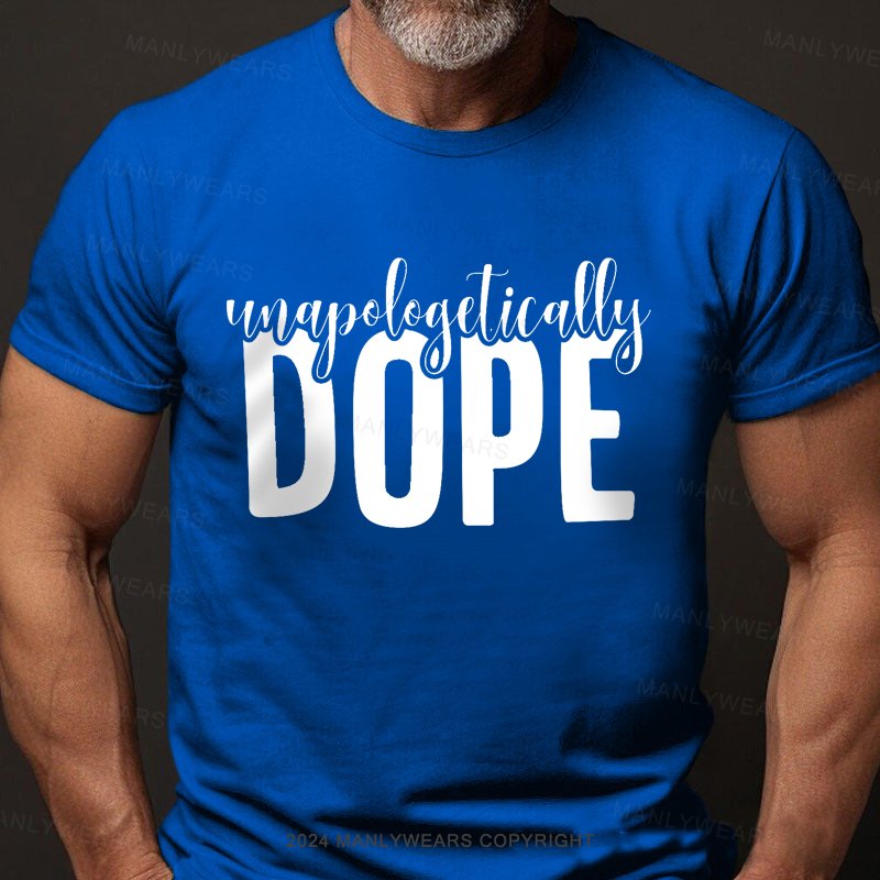 Unapologetically Dope T-Shirt