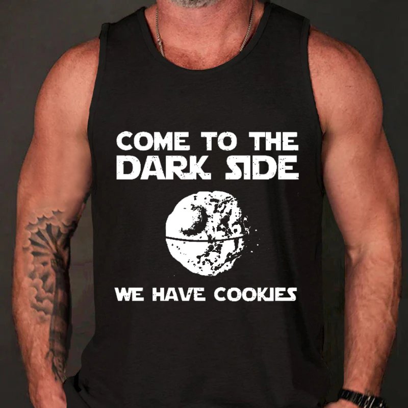 Come To The Dark Side We Have Cookies Tank Top