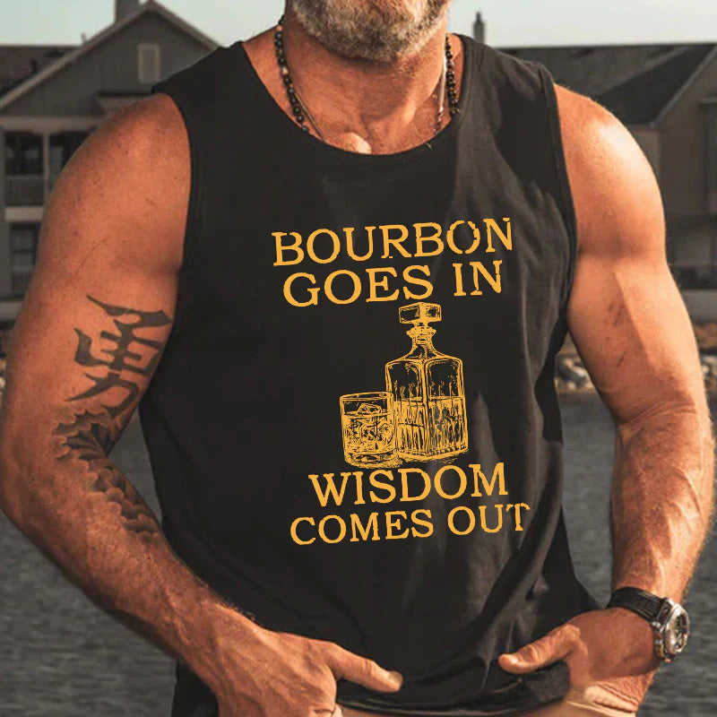 Bourbon Goes In Wisdom Comes Out Funny Print Tank Top