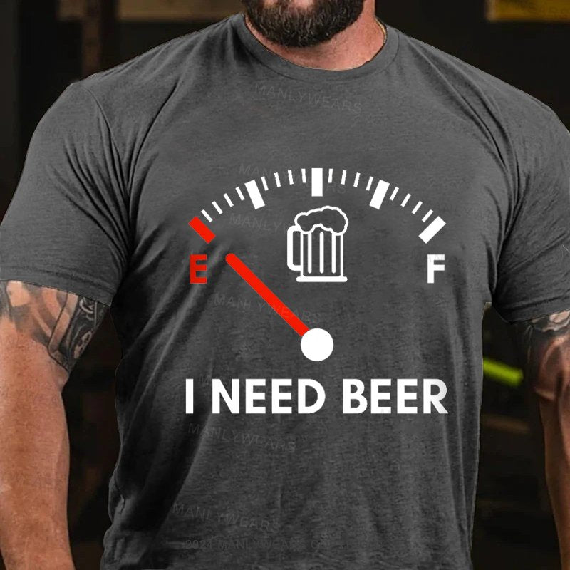 I Need Beer T-Shirt