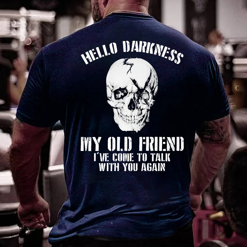 Hello Darkness My Old Friend I've Come To Talk With You Again Sarcastic Skull Print T-shirt