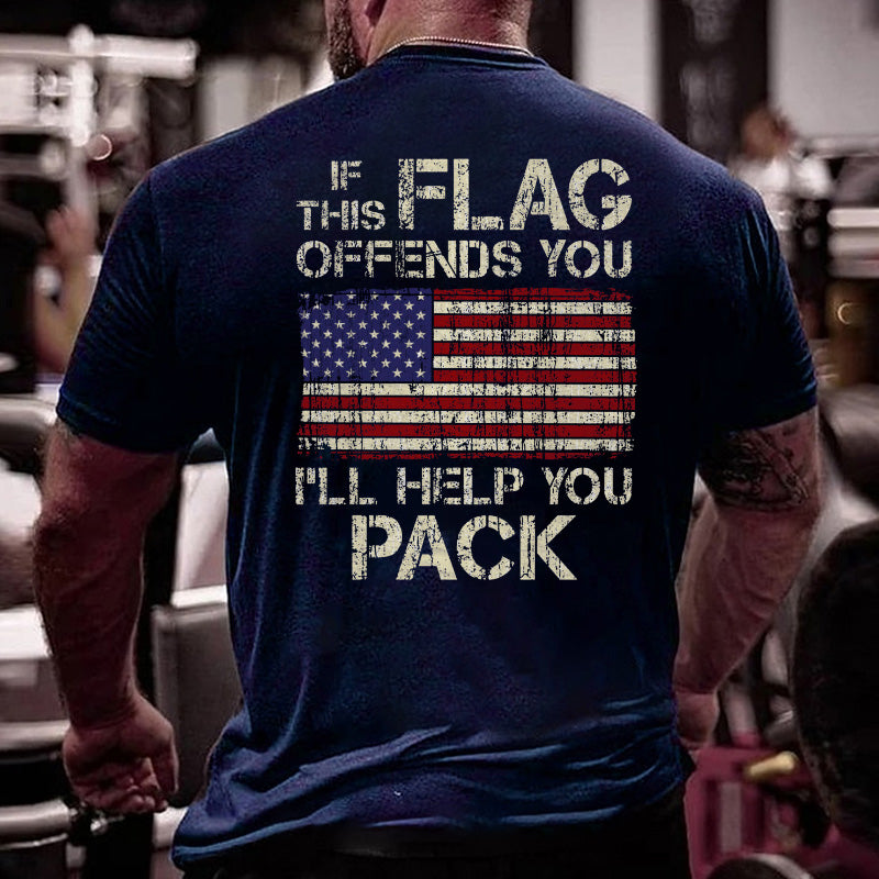 If This Flag Offends You I'll Help You Pack T-Shirt T-shirt