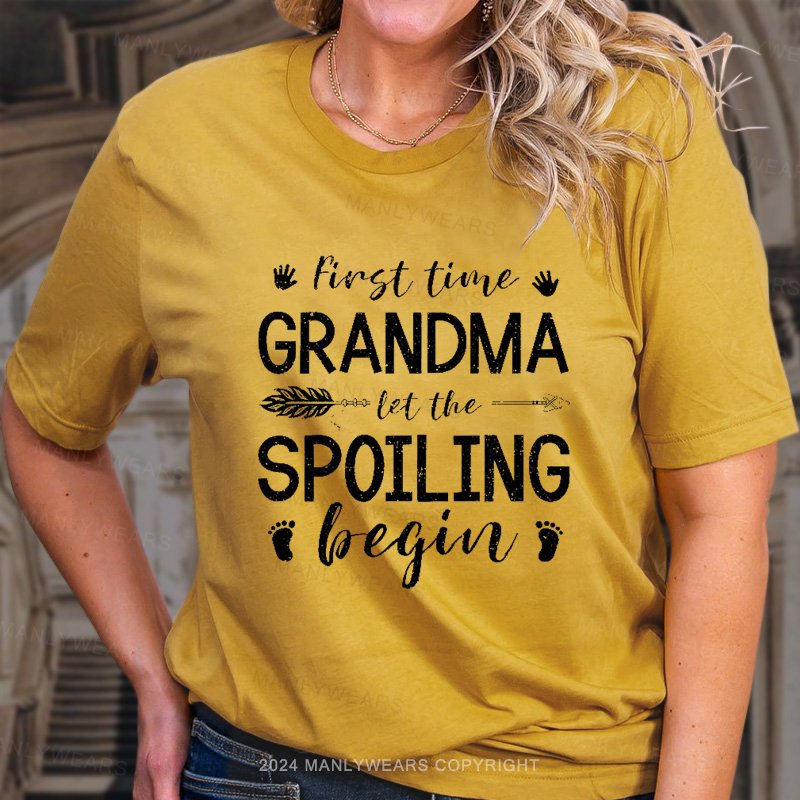 First Time Grandma Let The Spoiling Begin T-Shirt