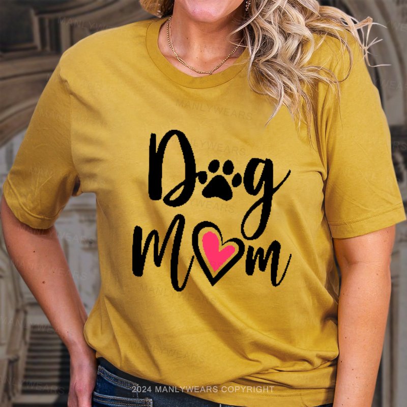 Dog Mom T-Shirt