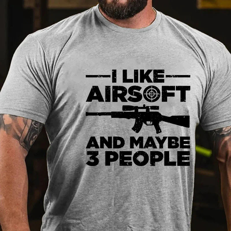 I Like Airsoft And Maybe  Print Men's T-shirt