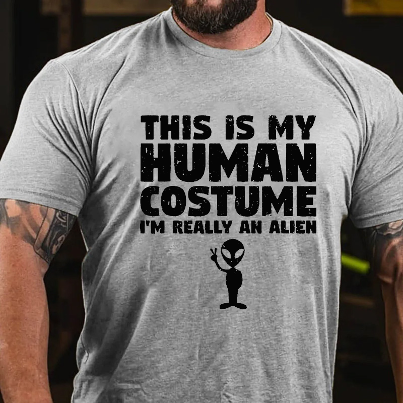 This Is My Human Costume I'm Really An Alien T-shirt