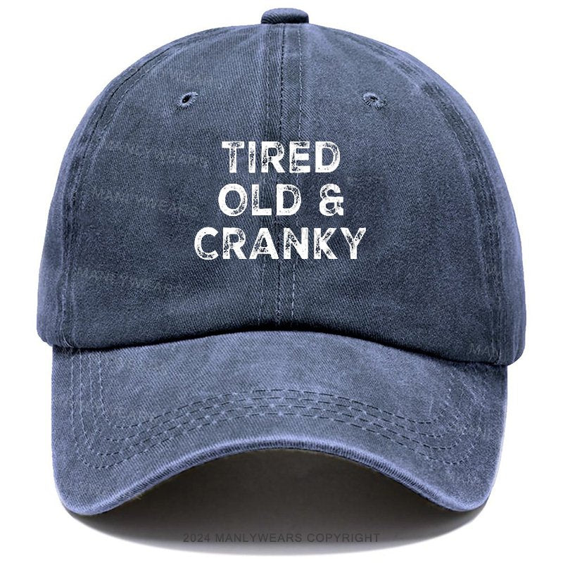 Tired Old And Cranky Cap