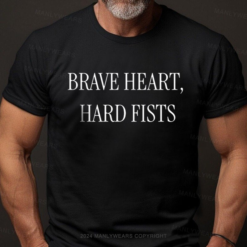 Brave Heart Hard Fists T-Shirt