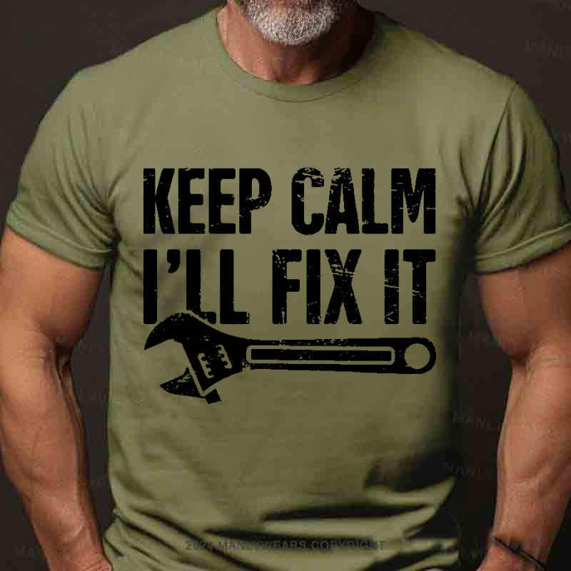 Keep Calm I'll Fix It Men's T-Shirt