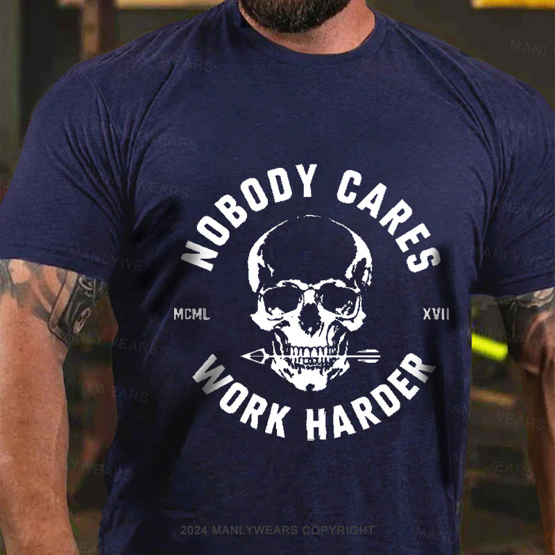 Nobody Cares Work Harder Skull Men's T-Shirt