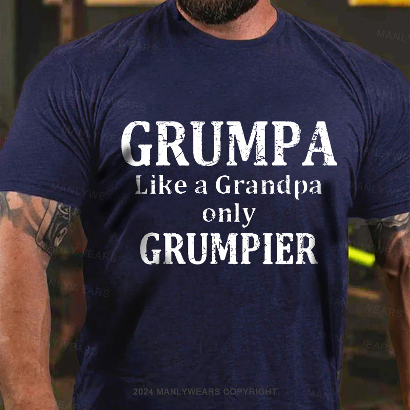 Grumpa Like A Grandpa Only Grumpier Men's T-Shirt