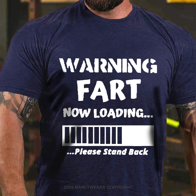 Warning Fart Now Loading......Please Stand Back Men's T-Shirt