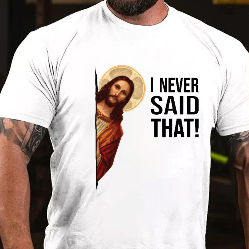 I Never Said That Funny Jesus Print Men's T-shirt