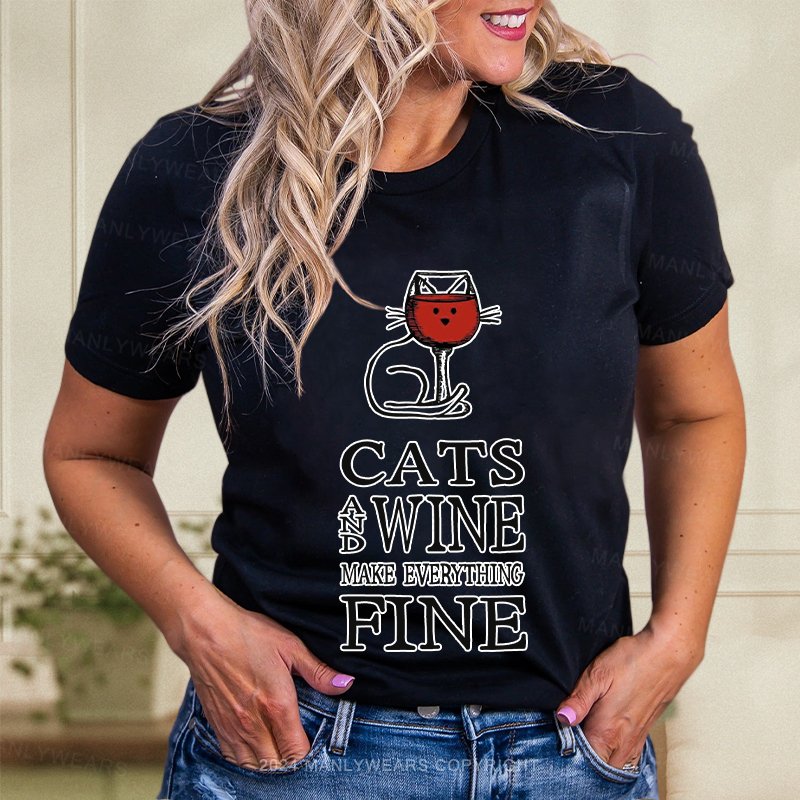 Cats And Wine Make Everything Fine Women T-Shirt