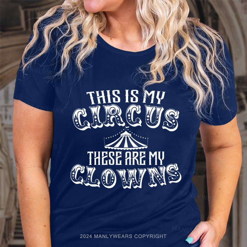 This Is My Circus These Are My Clouyn T-Shirt