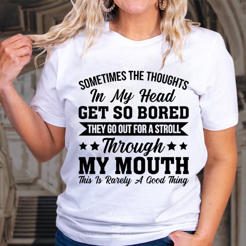 Sometimes Thoughts In My Head T-Shirt