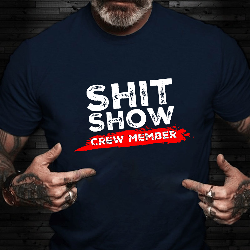 Sh*t Show Crew Member Print T-shirt