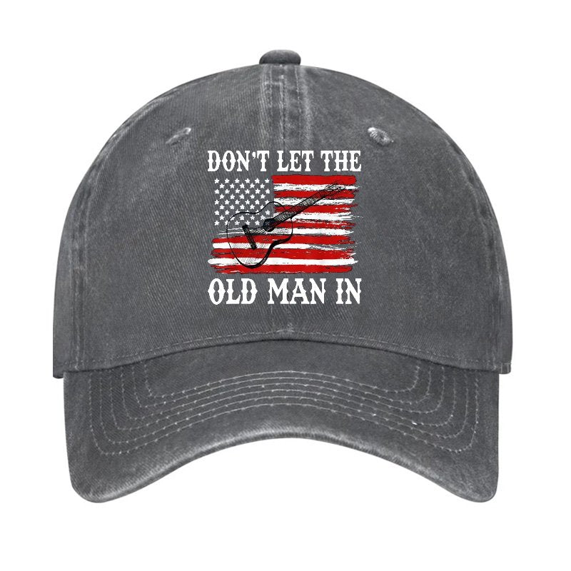 Don't Let The Old Man In Hat