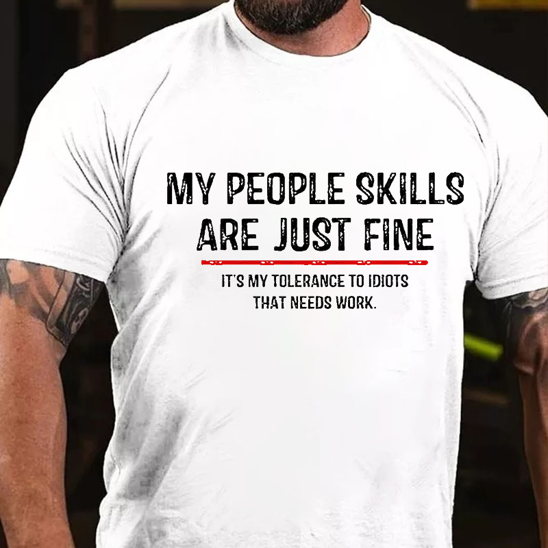 My People Skills Are Just Fine Funny Sarcastic T-shirt