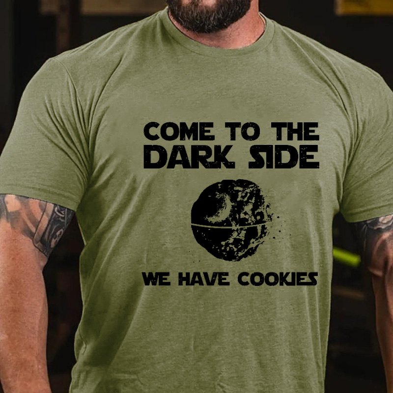 Come To The Dark Side We Have Cookies Funny Custom T-shirt