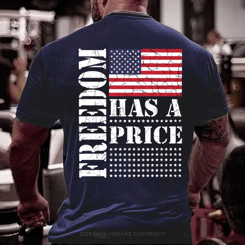 Freedom Has A Price USA Flag T-Shirt